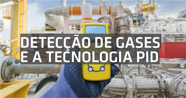 Detecção de gases e a tecnologia PID